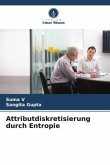 Attributdiskretisierung durch Entropie