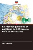 La réponse juridique et politique de l'Afrique au coût du terrorisme