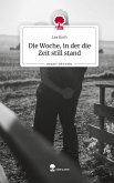 Die Woche, in der die Zeit still stand. Life is a Story - story.one Die Woche, in der die Zeit still stand. Life is a Story - story.one