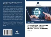 Verarbeitung natürlicher Sprache: Maschinen lehren, uns zu verstehen