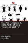 Insectes ravageurs du maïs stocké et leurs options de gestion