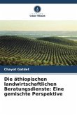 Die äthiopischen landwirtschaftlichen Beratungsdienste: Eine gemischte Perspektive