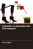 Exploiter le potentiel des microalgues Exploiter le potentiel des microalgues