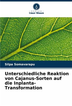 Cover Unterschiedliche Reaktion von Cajanus-Sorten auf die Inplanta-Transformation