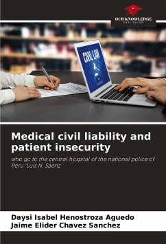 Medical civil liability and patient insecurity - Henostroza Aguedo, Daysi Isabel;CHAVEZ SANCHEZ, JAIME ELIDER