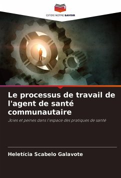 Le processus de travail de l'agent de santé communautaire - Scabelo Galavote, Heletícia