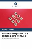 Aufsichtskompetenz und pädagogische Führung