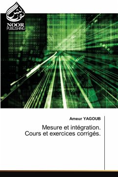Mesure et intégration. Cours et exercices corrigés. - YAGOUB, Ameur