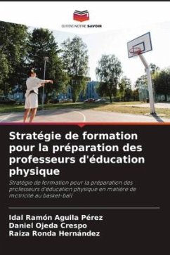 Stratégie de formation pour la préparation des professeurs d'éducation physique - Aguila Pérez, Idal Ramón;Ojeda Crespo, Daniel;Ronda Hernández, Raiza