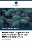 Molekulare Organisation und Polymerisation von Methylmethacrylat