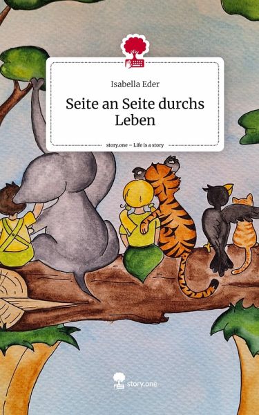 Seite an Seite durchs Leben. Life is a Story - story.one Seite an Seite durchs Leben. Life is a Story - story.one