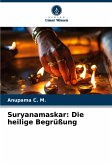 Suryanamaskar: Die heilige Begrüßung