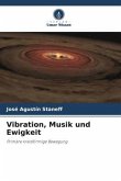 Vibration, Musik und Ewigkeit