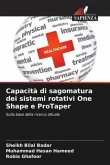 Capacità di sagomatura dei sistemi rotativi One Shape e ProTaper