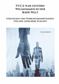 Cover VUCA war gestern: Willkommen in der BANI-Welt