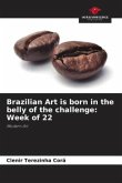 Brazilian Art is born in the belly of the challenge: Week of 22