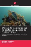 Efeitos da tropicalização no sector das pescas do Mediterrâneo