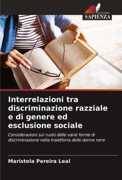 Interrelazioni tra discriminazione razziale e di genere ed esclusione sociale Interrelazioni tra discriminazione razziale e di genere ed esclusione sociale