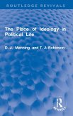 The Place of Ideology in Political Life