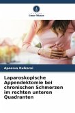 Laparoskopische Appendektomie bei chronischen Schmerzen im rechten unteren Quadranten