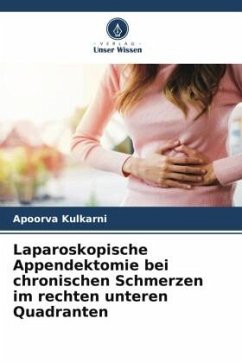 Laparoskopische Appendektomie bei chronischen Schmerzen im rechten unteren Quadranten - Kulkarni, Apoorva