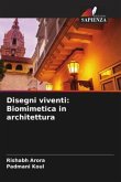 Disegni viventi: Biomimetica in architettura