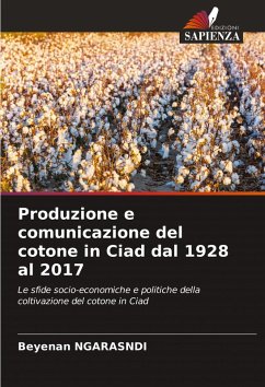 Produzione e comunicazione del cotone in Ciad dal 1928 al 2017 - NGARASNDI, Beyenan