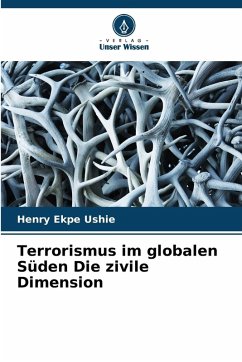 Cover Terrorismus im globalen Süden Die zivile Dimension