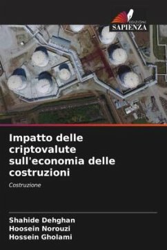 Impatto delle criptovalute sull'economia delle costruzioni - Dehghan, Shahide;Norouzi, Hoosein;Gholami, Hossein