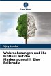 Wahrnehmungen und ihr Einfluss auf die... - Bild 1
