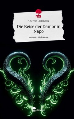 Die Reise der Dämonin Napo. Life is a Story - story.one - Diekmann, Theresa