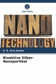 Bioaktive Silber-Nanopartikel