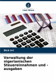Verwaltung der nigerianischen Steuereinnahmen und -ausgaben Verwaltung der nigerianischen Steuereinnahmen und -ausgaben