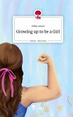 Growing up to be a Girl. Life is a Story - story.one