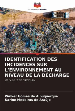 IDENTIFICATION DES INCIDENCES SUR L'ENVIRONNEMENT AU NIVEAU DE LA DÉCHARGE - Gomes de Albuquerque, Walker;Medeiros de Araújo, Karine