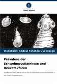 Prävalenz der Schweinezystizerkose und Risikofaktoren