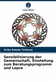 Sensibilisierung der Gemeinschaft, Einstellung zum Beratungsprogramm und Lepra Sensibilisierung der Gemeinschaft, Einstellung zum Beratungsprogramm und Lepra