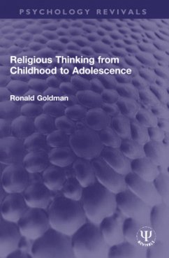 Religious Thinking from Childhood to Adolescence - Goldman, Ronald