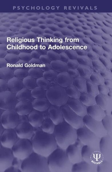 Religious Thinking from Childhood to Adolescence Religious Thinking from Childhood to Adolescence