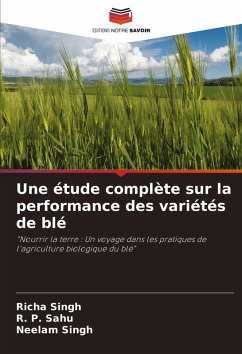 Une étude complète sur la performance des variétés de blé - Singh, Richa;Sahu, R. P.;Singh, Neelam