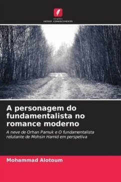 A personagem do fundamentalista no romance moderno - Alotoum, Mohammad