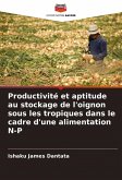 Productivité et aptitude au stockage de l'oignon sous les tropiques dans le cadre d'une alimentation N-P Productivité et aptitude au stockage de l'oignon sous les tropiques dans le cadre d'une alimentation N-P