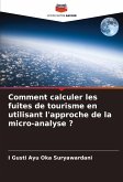 Comment calculer les fuites de tourisme en utilisant l'approche de la micro-analyse ?