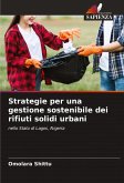 Strategie per una gestione sostenibile dei rifiuti solidi urbani Strategie per una gestione sostenibile dei rifiuti solidi urbani