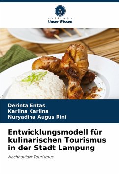 Entwicklungsmodell für kulinarischen Tourismus in der Stadt Lampung - Entas, Derinta;Karlina, Karlina;Augus Rini, Nuryadina