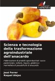 Scienza e tecnologia della trasformazione agroindustriale dell'anacardo