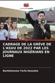 CADRAGE DE LA GRÈVE DE L'ASUU DE 2022 PAR LES JOURNAUX NIGÉRIANS EN LIGNE