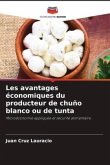 Les avantages économiques du producteur de chuño blanco ou de tunta