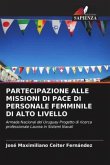 PARTECIPAZIONE ALLE MISSIONI DI PACE DI PERSONALE FEMMINILE DI ALTO LIVELLO