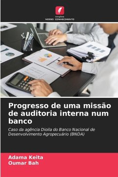 Progresso de uma missão de auditoria interna num banco - KEITA, Adama;Bah, Oumar